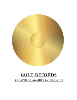 Gold Records and Other Awards and Honors