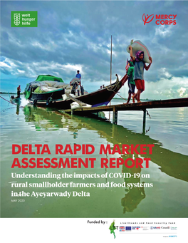 DELTA RAPID MARKET ASSESSMENT REPORT Understanding the Impacts of COVID-19 on Rural Smallholder Farmers and Food Systems in the Ayeyarwady Delta MAY 2020