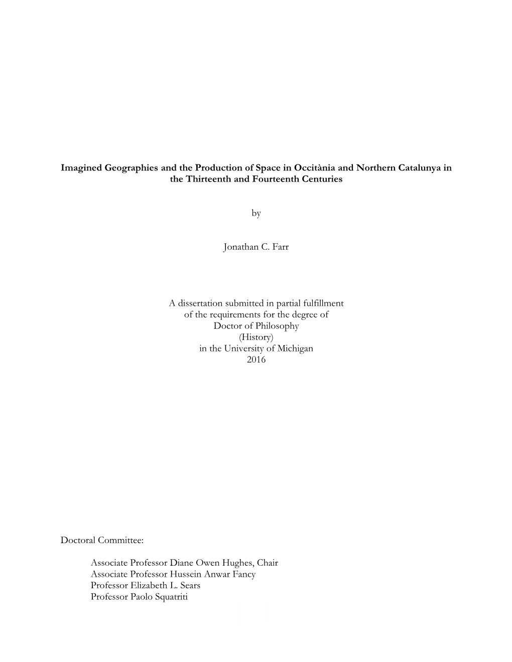 Imagined Geographies and the Production of Space in Occitània and Northern Catalunya in the Thirteenth and Fourteenth Centuries