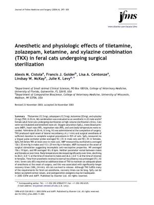 Anesthetic and Physiologic Effects of Tiletamine, Zolazepam, Ketamine, and Xylazine Combination (TKX) in Feral Cats Undergoing Surgical Sterilization