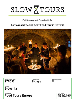 2750 € 8 Days 8 Slovenia Food Tours Europe #B1/2405