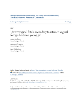 Ureterovaginal Fistula Secondary to Retained Vaginal Foreign Body in a Young Girl Anjum Bandarkar George Washington University