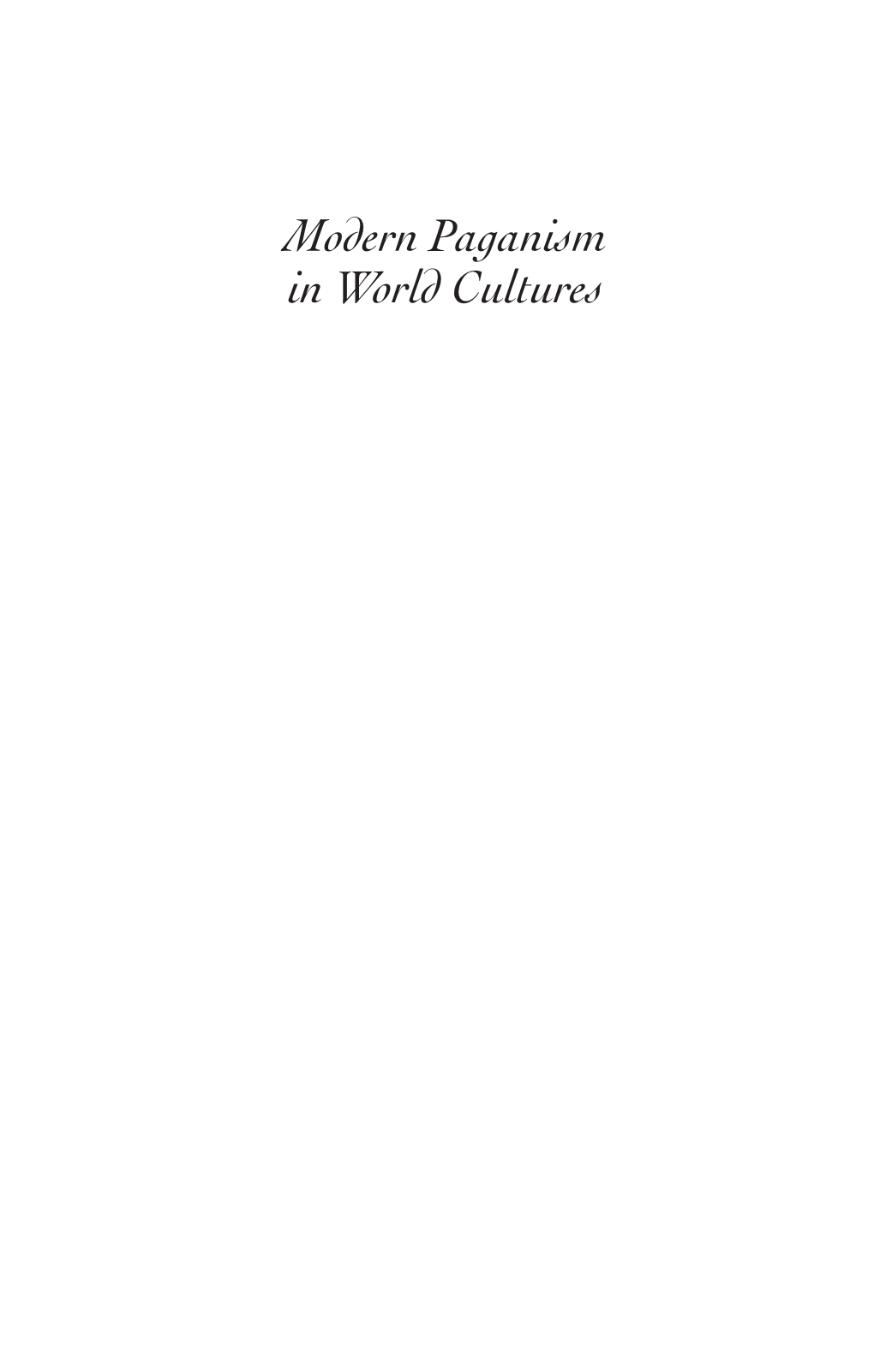 Modern Paganism in World Cultures ABC-CLIO Religion in Contemporary Cultures Series