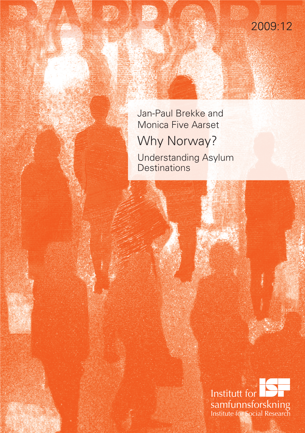 Why Norway? Understanding Asylum Destinations Has Long Puzzled Researchers, Politicians and Civil Servants in the Receiving Countries