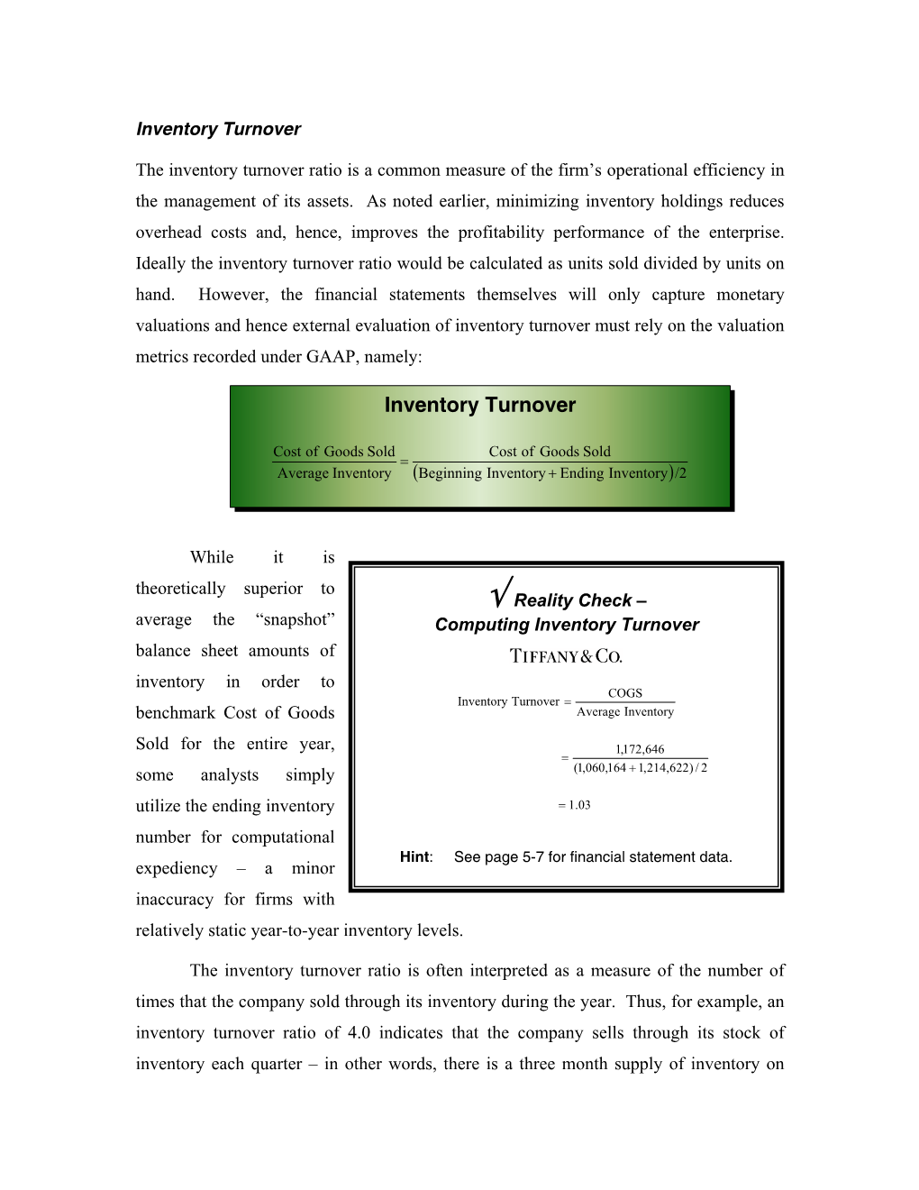 Inventory Turnover Ratio Is a Common Measure of the Firm’S Operational Efficiency in the Management of Its Assets