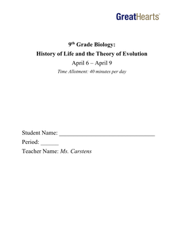 9Th Grade Biology: History of Life and the Theory of Evolution April 6 – April 9 Time Allotment: 40 Minutes Per Day