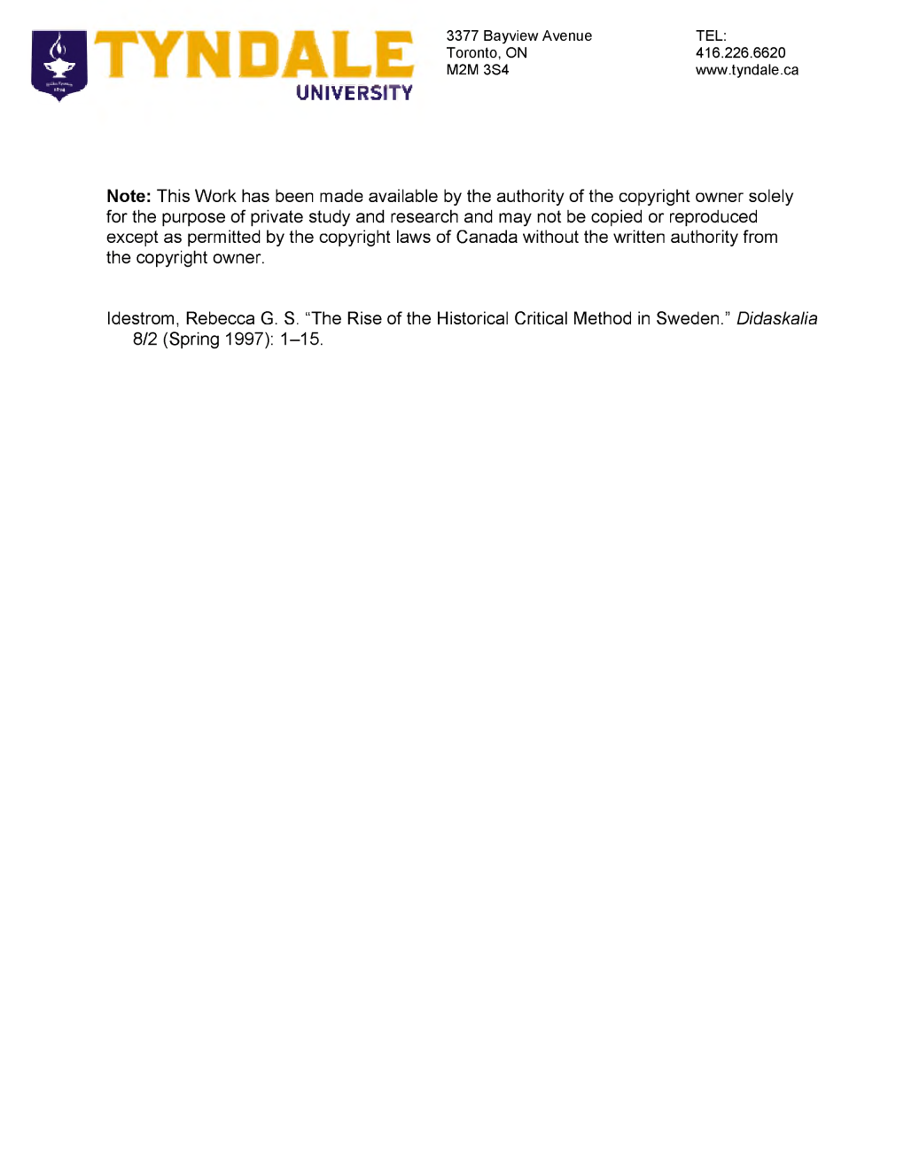 The Rise of the Historical Critical Method in Sweden.” Didaskalia 8/2 (Spring 1997): 1-15