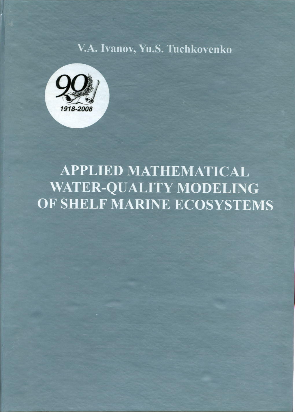 Applied Mathematical Water-Quality Modeling of Shelf Marine Ecosystems