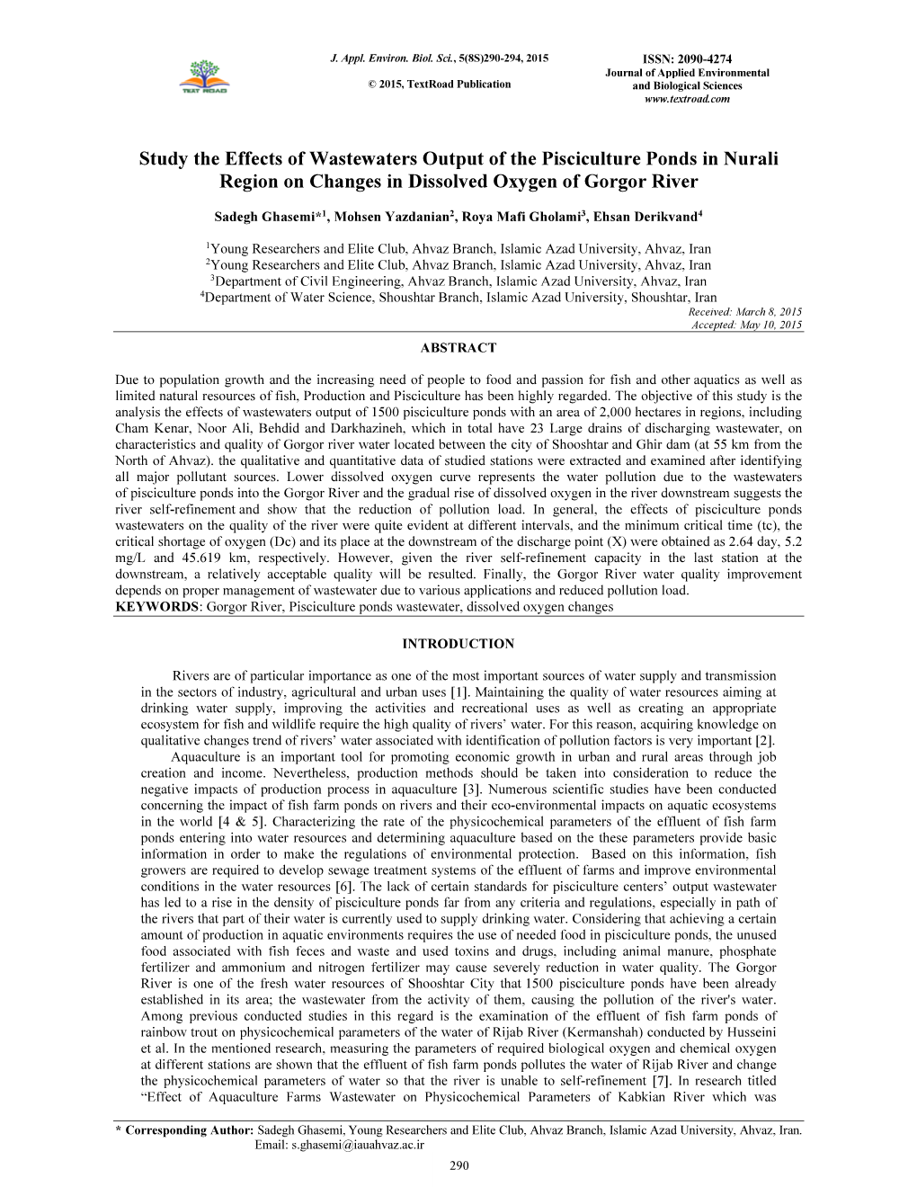 Study the Effects of Wastewaters Output of the Pisciculture Ponds in Nurali Region on Changes in Dissolved Oxygen of Gorgor River