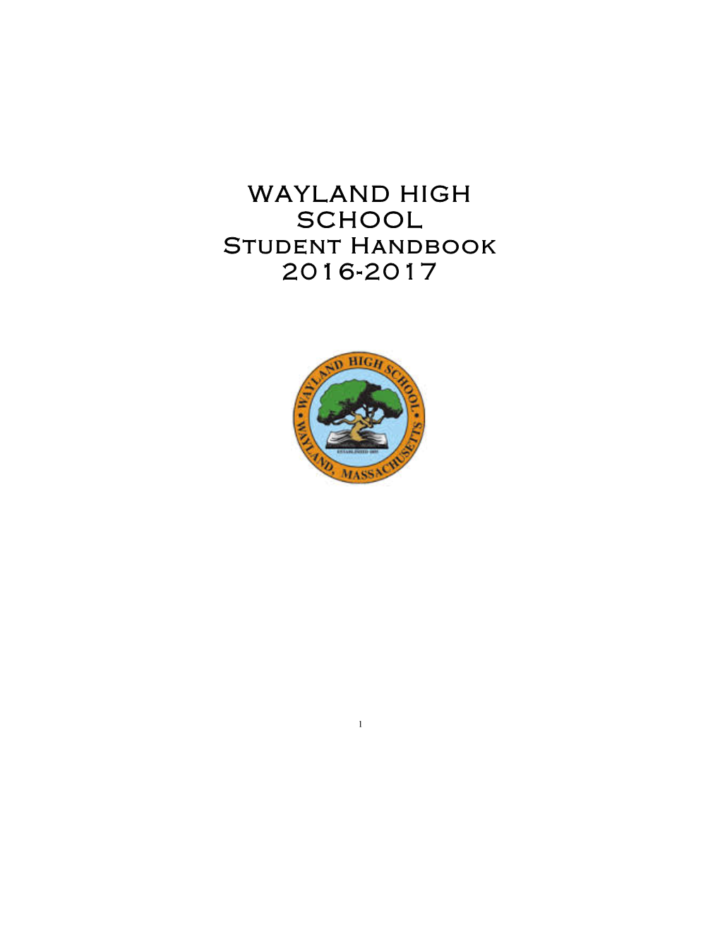 WAYLAND HIGH SCHOOL Student Handbook 2016-2017