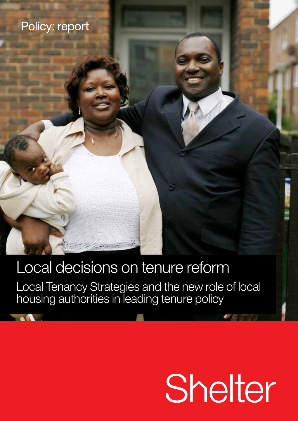 Local Decisions on Tenure Reform Local Tenancy Strategies and the New Role of Local Housing Authorities in Leading Tenure Policy