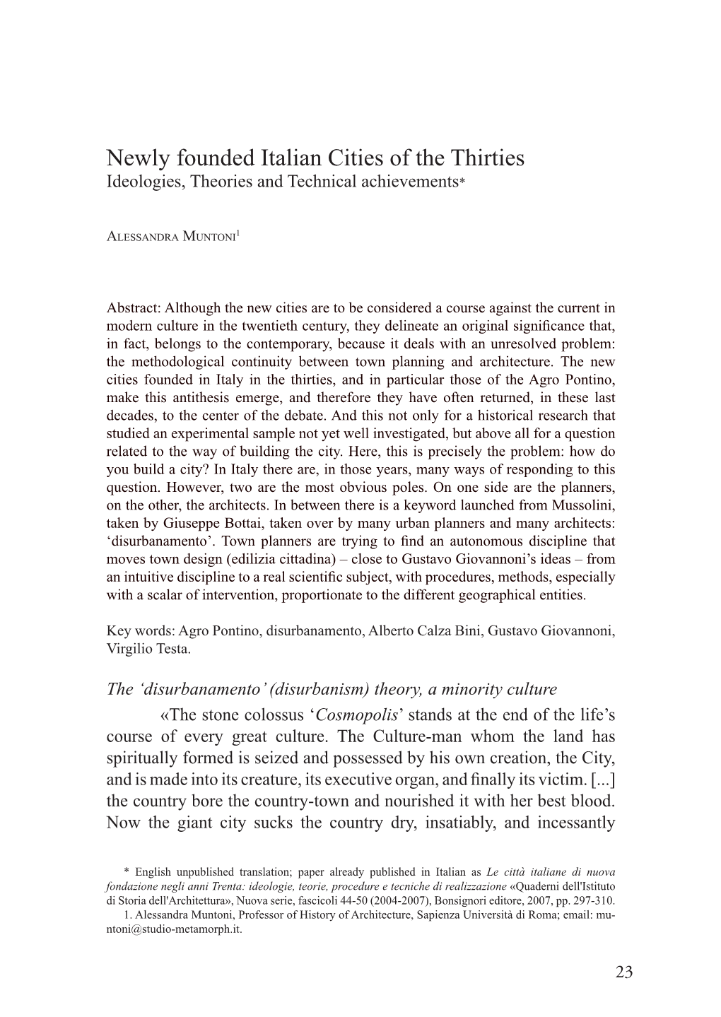 Newly Founded Italian Cities of the Thirties Ideologies, Theories and Technical Achievements*