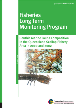 Fisheries Long Term Monitoring Program Benthic Marine Fauna Composition in the Queensland Scallop Fishery Area in 2000-2002