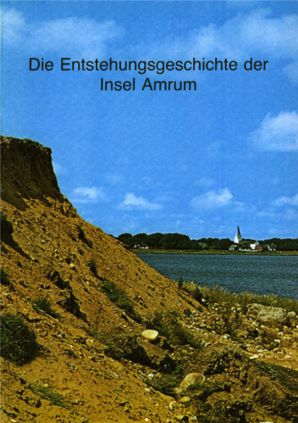 Die Entstehungsgeschichte Der Insel Amrum
