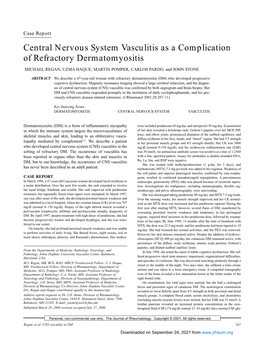 Central Nervous System Vasculitis As a Complication of Refractory Dermatomyositis MICHAEL REGAN, UZMA HAQUE, MARTIN POMPER, CARLOS PARDO, and JOHN STONE