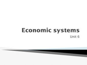 Economic Systems Unit 6 Economic Systems