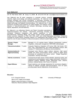 Ultratec Exhibit 1003 Ultratec V Captioncall Page 1 of 15 Curriculum Vitae: Ivan Zatkovich Senior Consultant – Ecomp Consultants