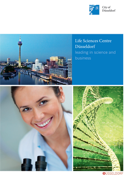 Life Sciences Centre Düsseldorf Leading in Science and Business Life Sciences Are Research for Life