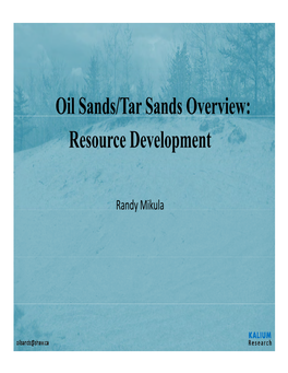 Oil Sands/Tar Sands Overview: Resource Development