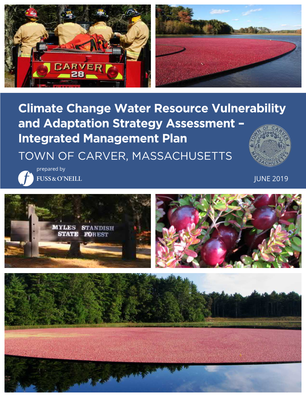 Climate Change Water Resource Vulnerability and Adaptation Strategy Assessment – Integrated Management Plan TOWN of CARVER, MASSACHUSETTS