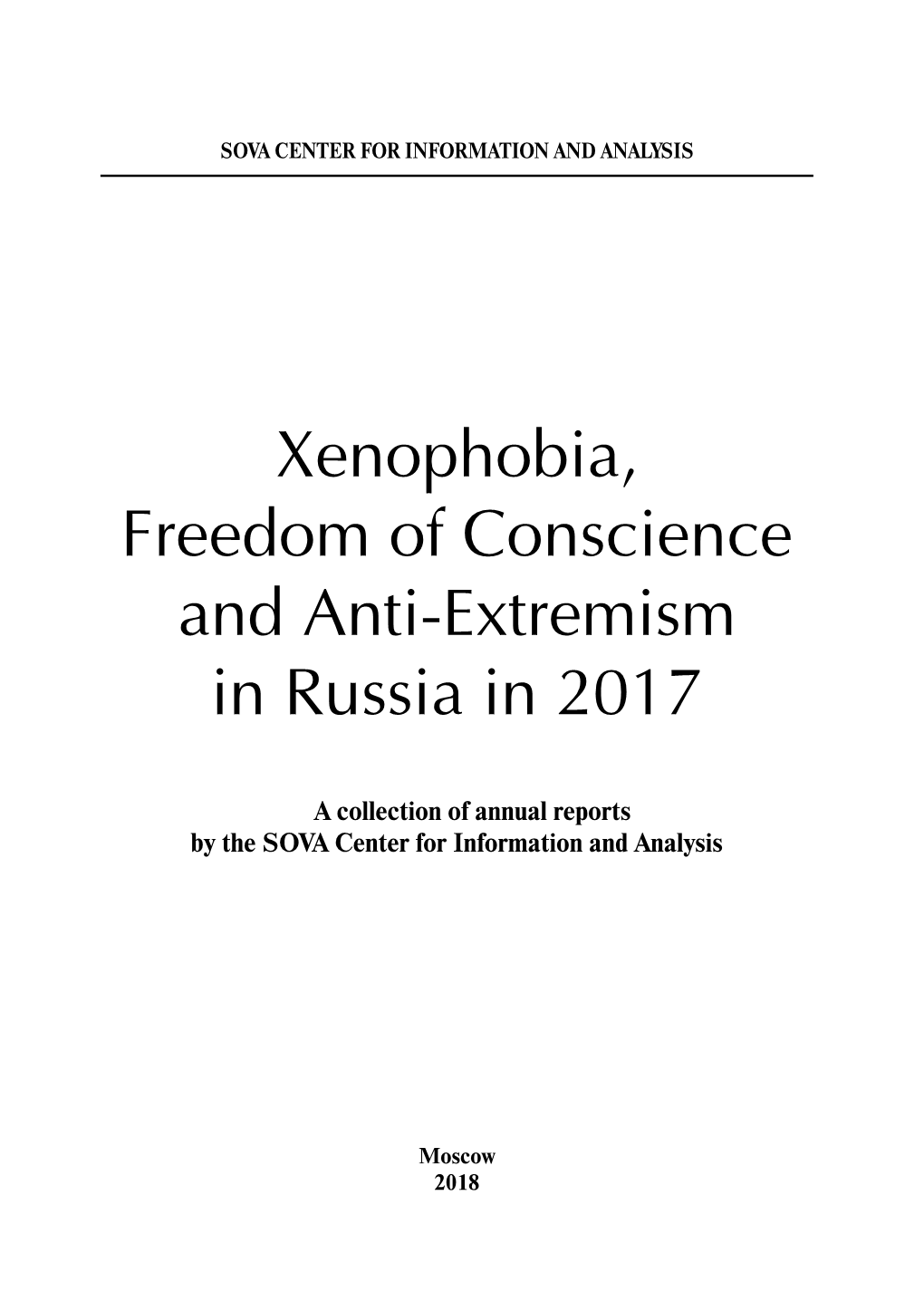 Xenophobia, Freedom of Conscience and Anti-Extremism in Russia in 2017