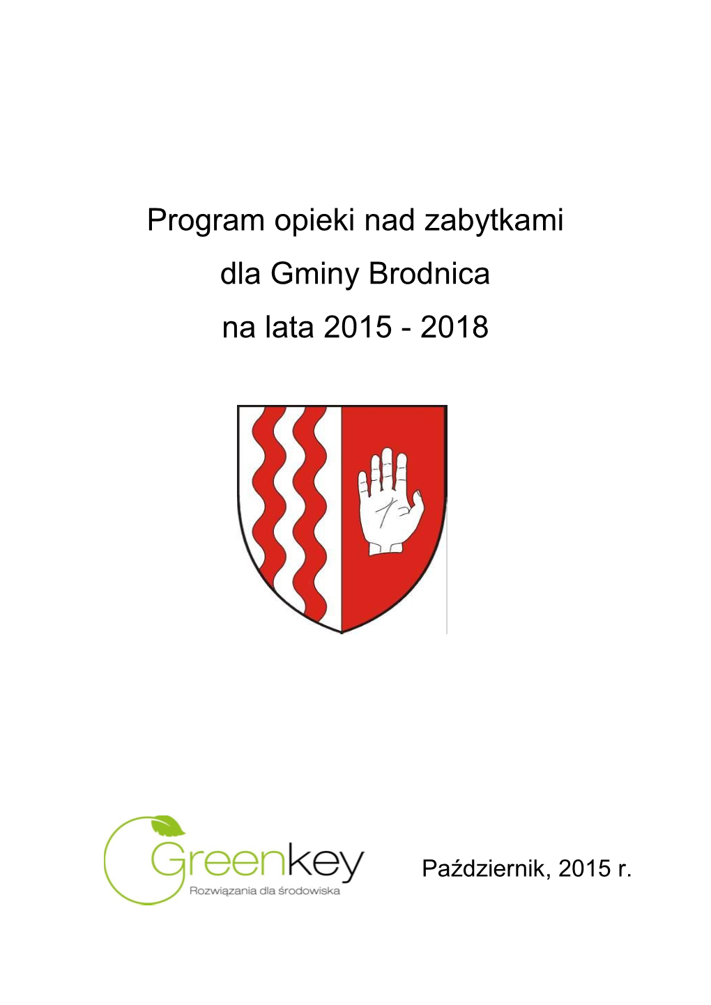 Program Opieki Nad Zabytkami Dla Gminy Brodnica Na Lata 2015 - 2018