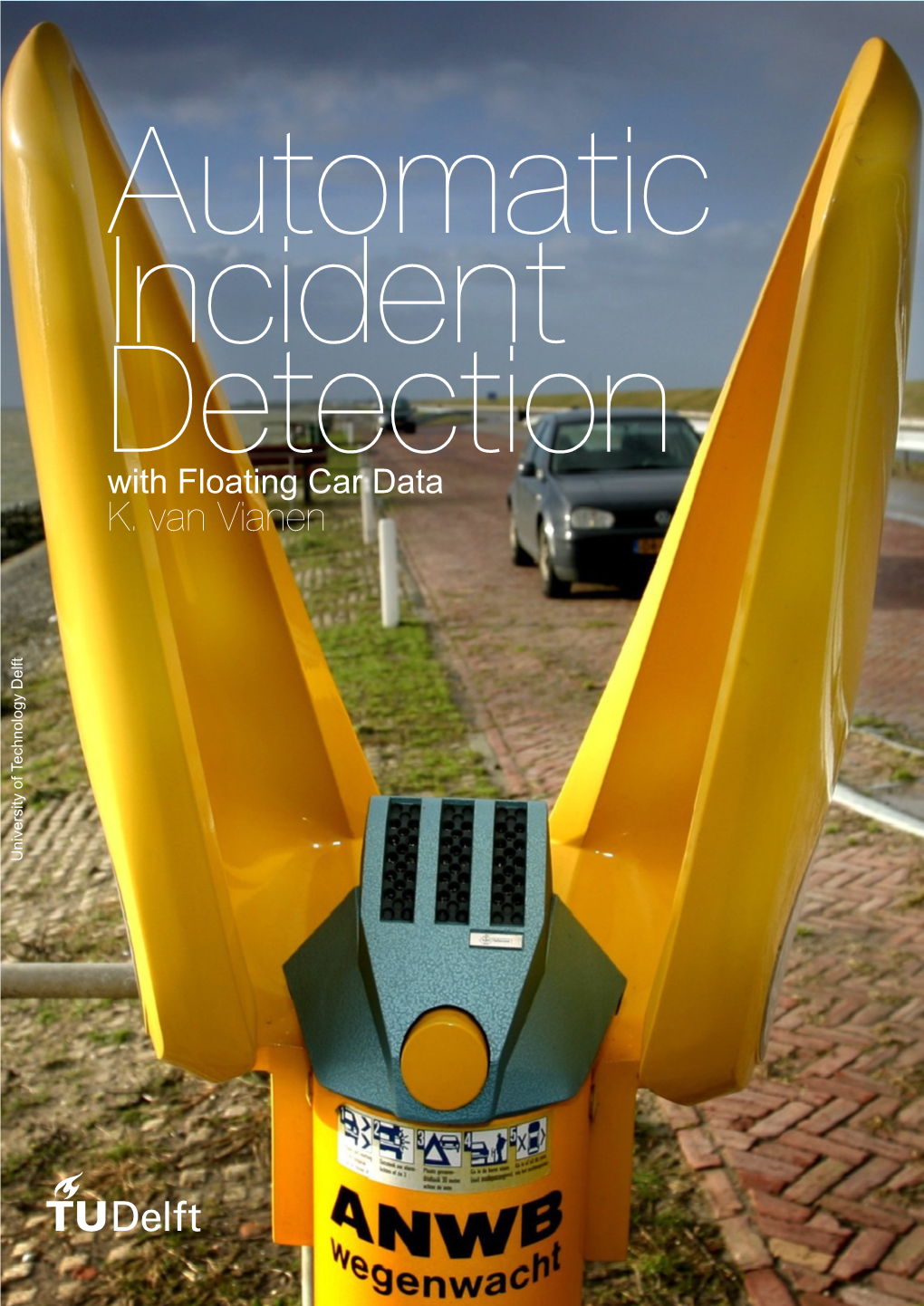 Automatic Incident Detection with Floating Car Data K