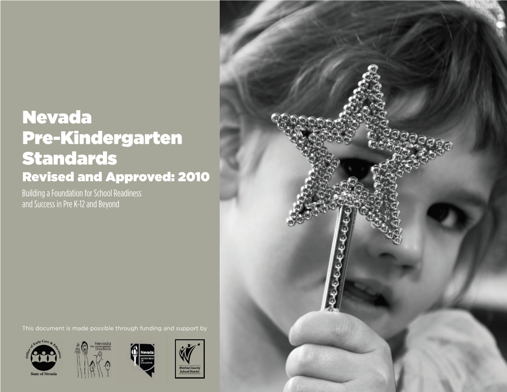 Nevada Pre-Kindergarten Standards Revised and Approved: 2010 Building a Foundation for School Readiness and Success in Pre K-12 and Beyond