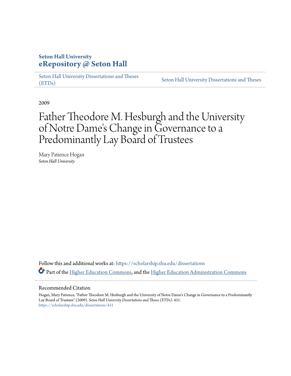 Father Theodore M. Hesburgh and the University of Notre Dame's Change in Governance to a Predominantly Lay Board of Trustees Mary Patience Hogan Seton Hall University