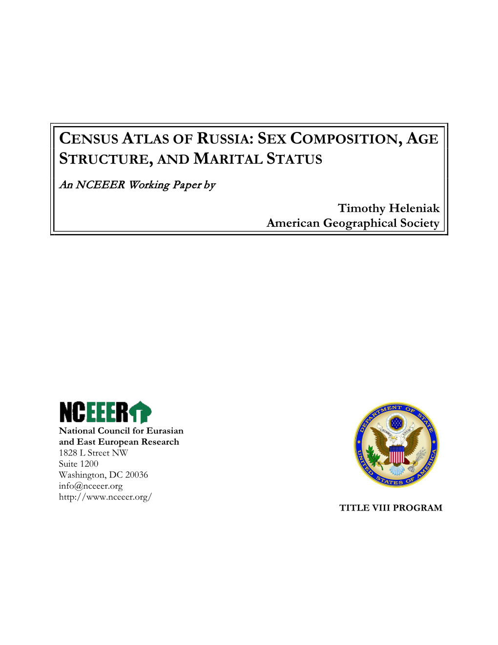 CENSUS ATLAS of RUSSIA: SEX COMPOSITION, AGE STRUCTURE, and MARITAL STATUS an NCEEER Working Paper by Timothy Heleniak American Geographical Society