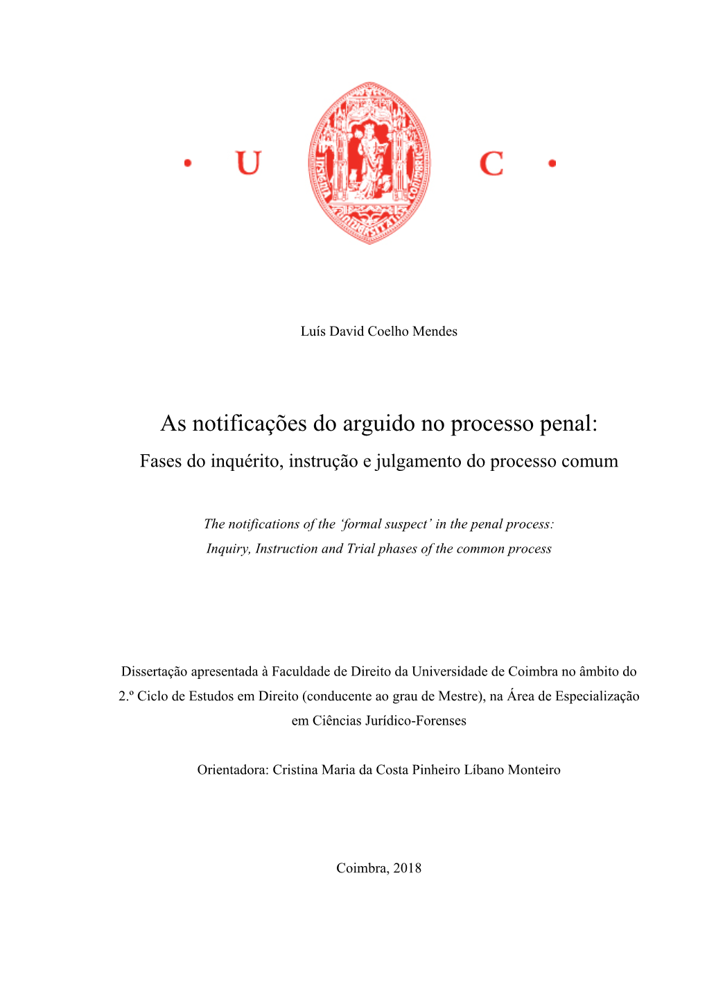 As Notificações Do Arguido No Processo Penal: Fases Do Inquérito, Instrução E Julgamento Do Processo Comum