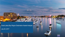 Great Lakes Bay Region Destination Assets Analysis July 20, 2017