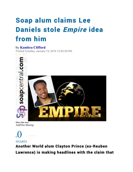 Soap Alum Claims Lee Daniels Stole Empire Idea from Him by Kambra Clifford Posted Tuesday, January 19, 2016 12:52:29 PM