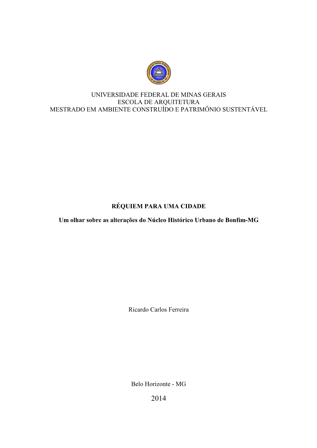 Universidade Federal De Minas Gerais Escola De Arquitetura Mestrado Em Ambiente Construído E Patrimônio Sustentável