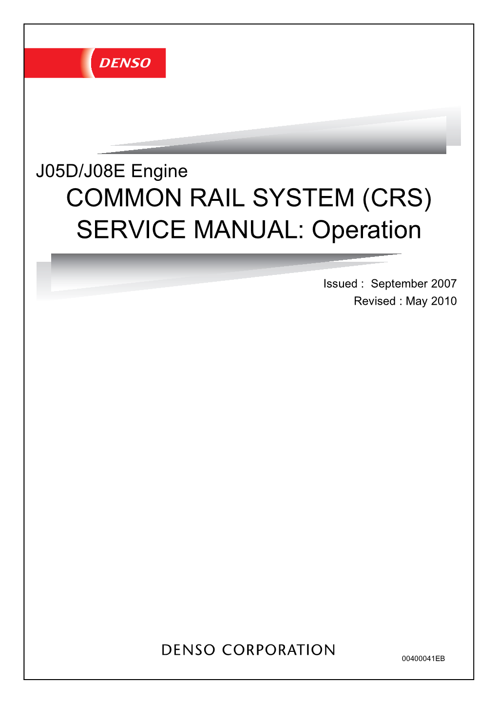 COMMON RAIL SYSTEM (CRS) SERVICE MANUAL: Operation