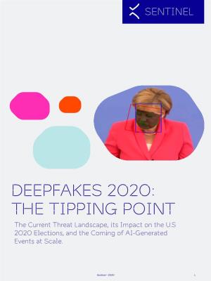 Deepfakes 2020 the Tipping Point, Sentinel