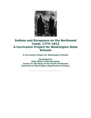 Indians and Europeans on the Northwest Coast, 1774–1812 a Curriculum Project for Washington State Schools