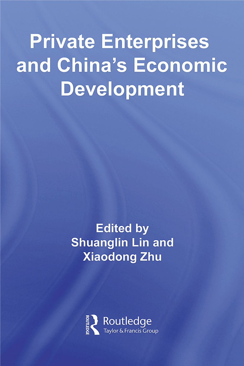 Private Enterprises and China's Economic Development