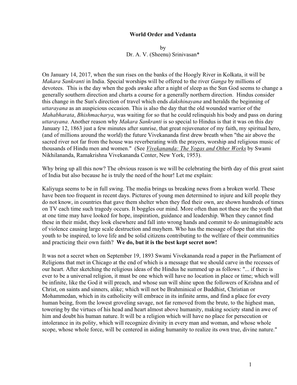 1 World Order and Vedanta by Dr. A. V. (Sheenu) Srinivasan* on January 14, 2017, When the Sun Rises on the Banks of the Hoogly R