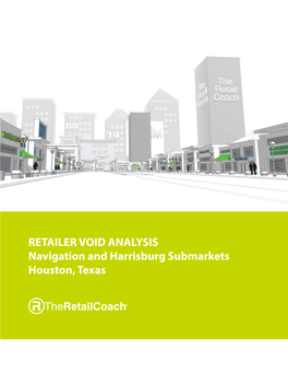 RETAILER VOID ANALYSIS Navigation and Harrisburg Submarkets Houston, Texas Merchant Void Analysis