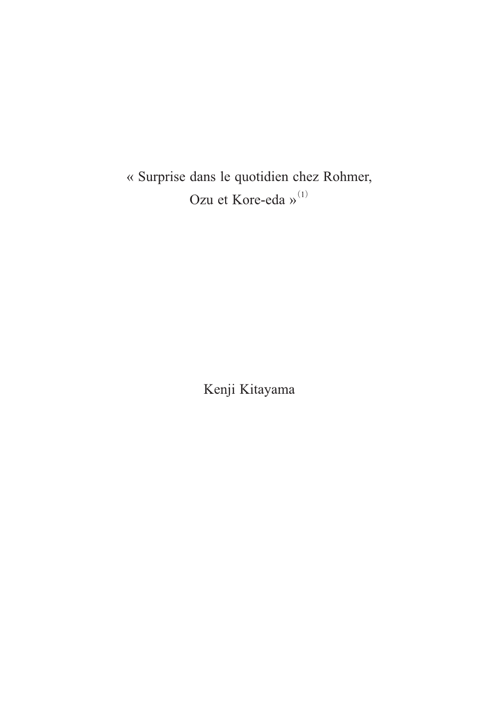 « Surprise Dans Le Quotidien Chez Rohmer, Ozu Et Kore-Eda »(1) Kenji