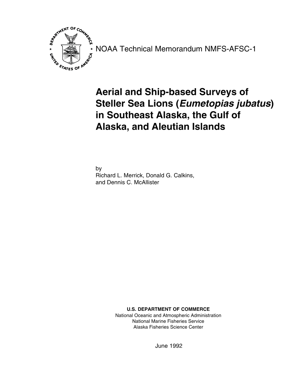 Aerial and Ship-Based Surveys of Steller Sea Lions (Eumetopias Jubatus) in Southeast Alaska, the Gulf of Alaska, and Aleutian Islands