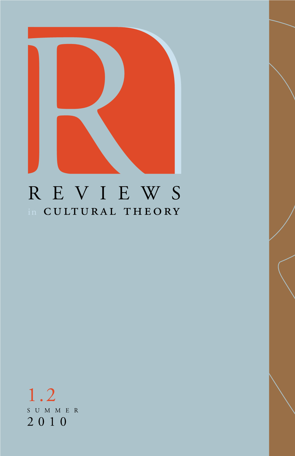 Reviews in Cultural Theory 1:1 [Winter 2010]