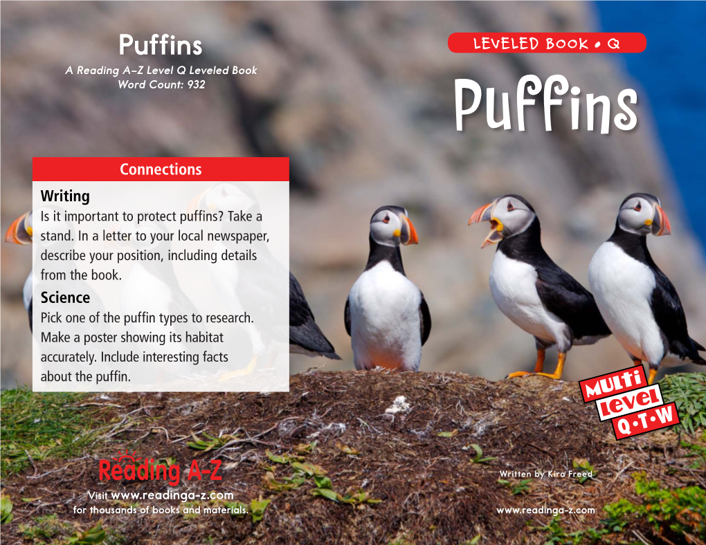 Puffins LEVELED BOOK • Q a Reading A–Z Level Q Leveled Book Word Count: 932 Puffins Connections Writing Is It Important to Protect Puffins? Take a Stand