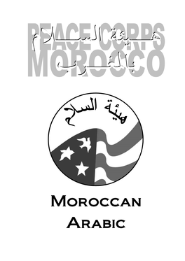 Moroccan Arabic � ﺍﻟﺪﺍﺭ �ﺍﺔﺟﻴﺔﺑﻟﻤﻐﺮ Table of Contents Introduction Learning Moroccan Arabic