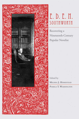 E.D.E.N. Southworth: Recovering a Nineteenth-Century Popular