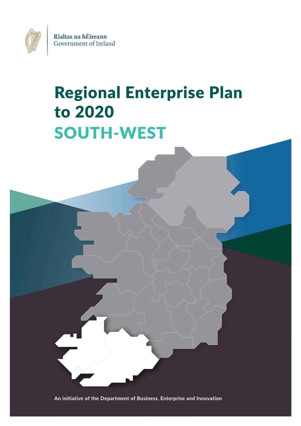 South-West Regional Enterprise Plan to 2020 7