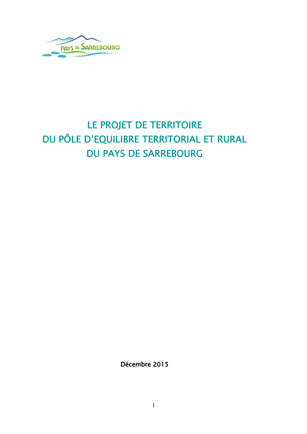 PROJET DE TERRITOIRE PETR PAYS DE SARREBOURG Forum 1 : 2 Oct
