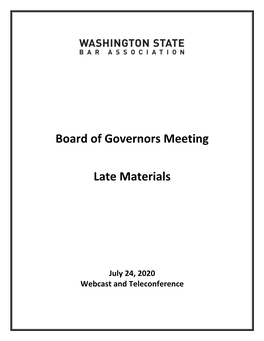 BOARD of GOVERNORS MEETING Late Materials July 24, 2020 Webcast and Teleconference