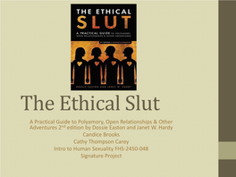 The Ethical Slut a Practical Guide to Polyamory, Open Relationships & Other Adventures 2Nd Edition by Dossie Easton and Janet W